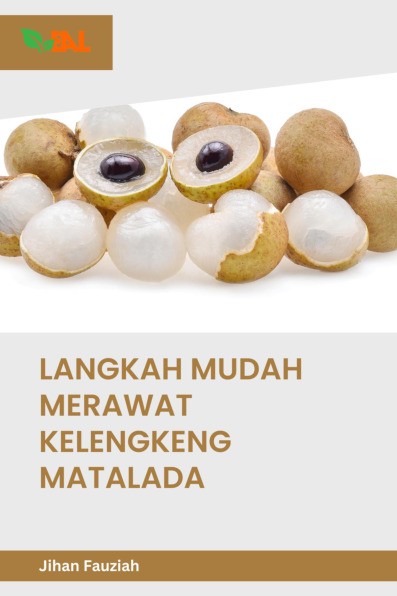 Langkah Mudah Merawat Lengkeng Matalada